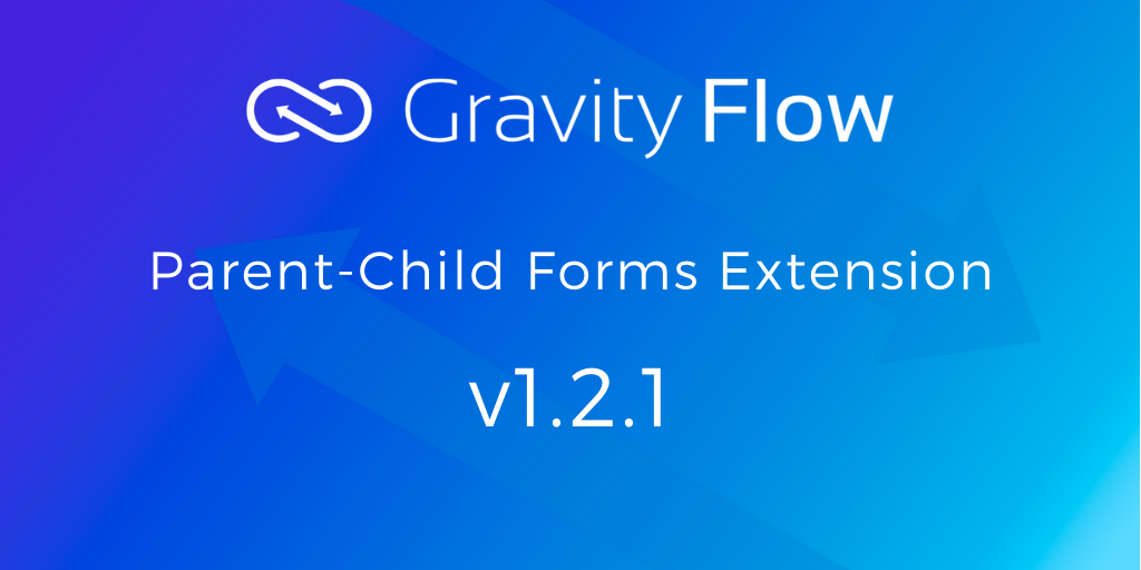 Parent-Child Forms Extension v1.2.1 Released