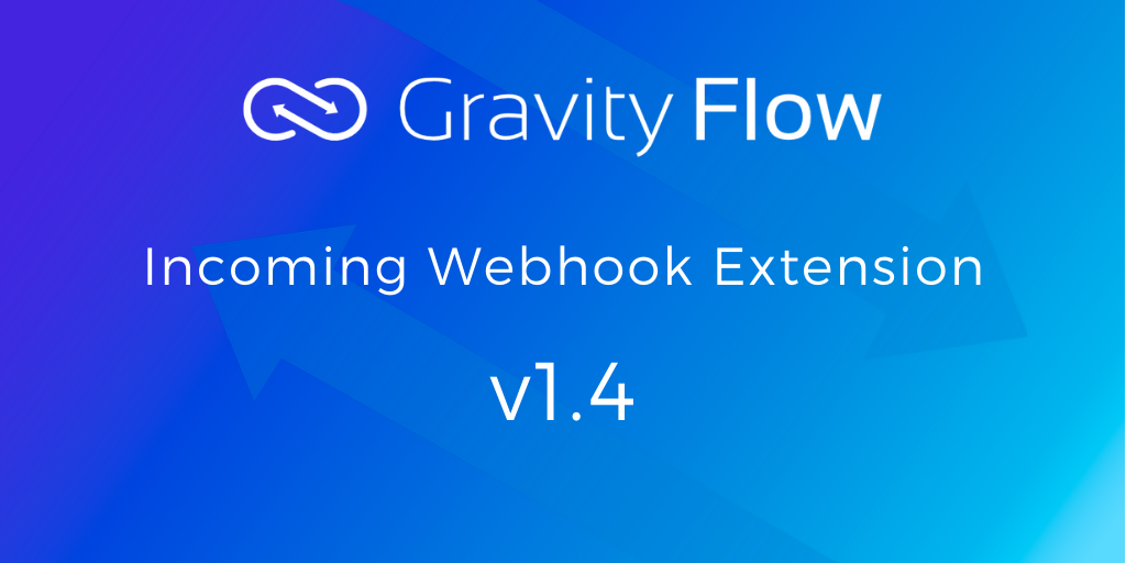 Incoming Webhook Extension v1.4 Released