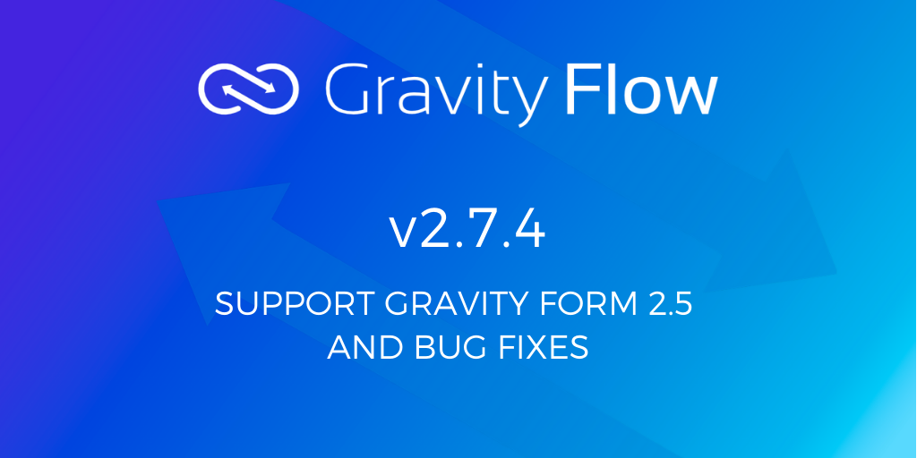 Gravity Flow v2.7.4 Released