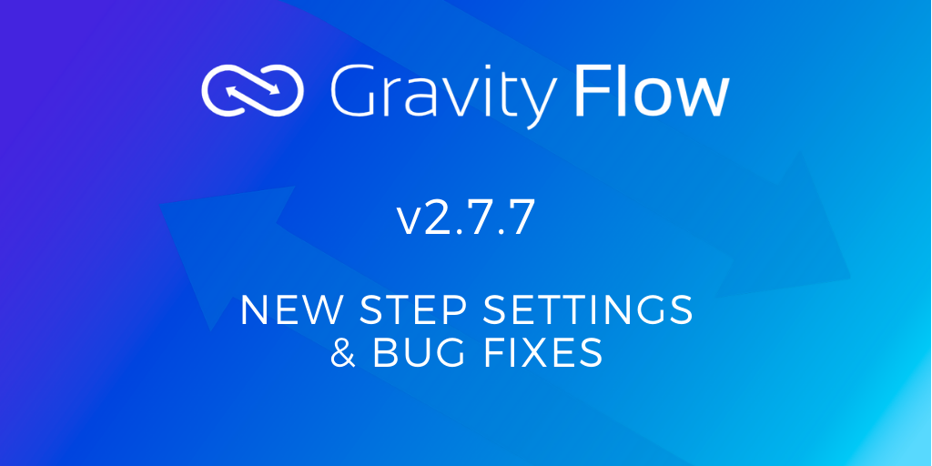 Gravity Flow v2.7.7 Released
