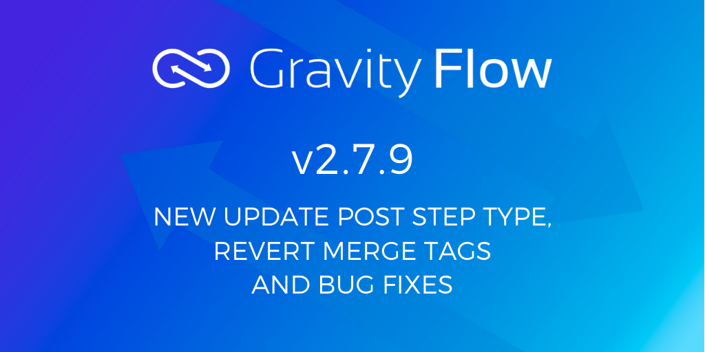 Gravity Flow v2.7.9 Released