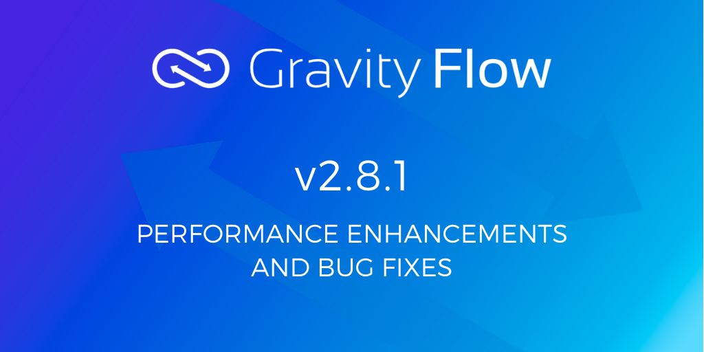 Gravity Flow v2.8.1 Released