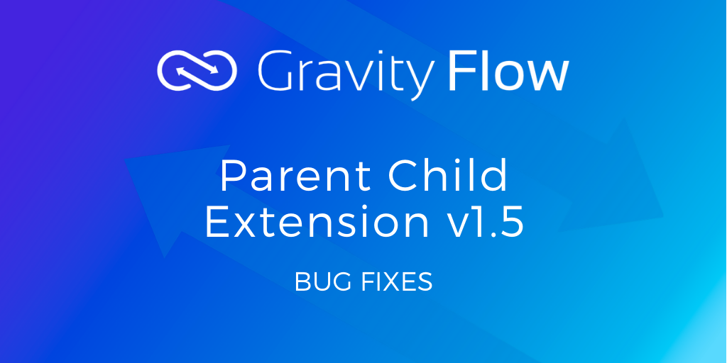 Parent-Child Forms Extension v1.5 Released