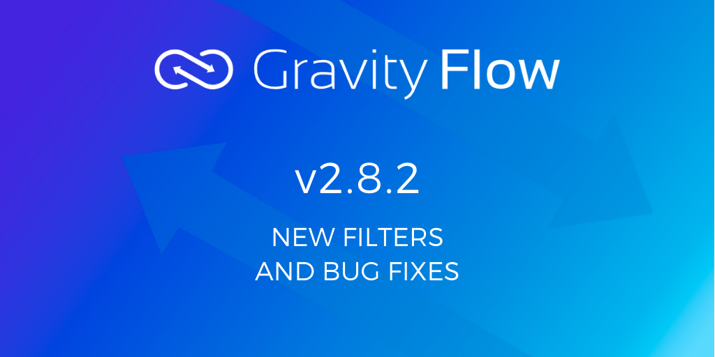 Gravity Flow v2.8.2 Released