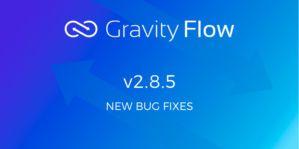 Gravity Flow v2.8.5 Released