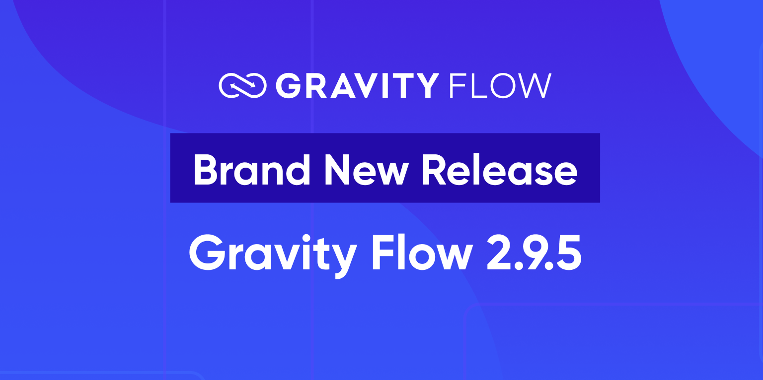 Gravity Flow 2.9.5 Released